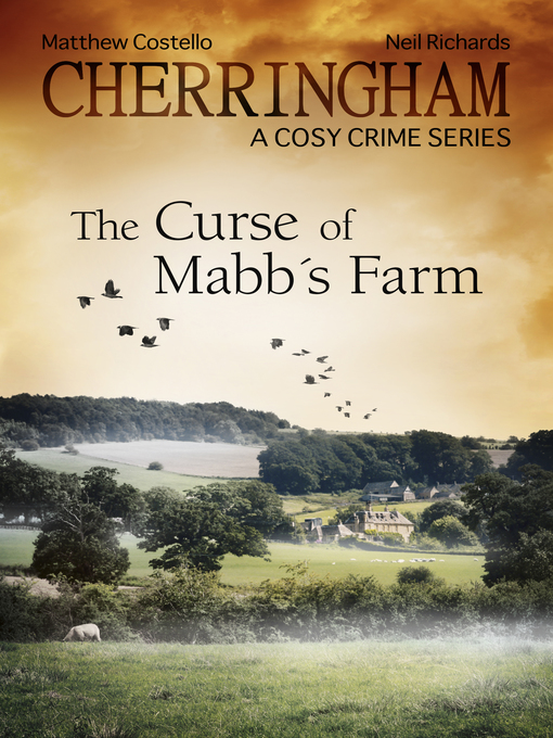 Title details for Cherringham--The Curse of Mabb's Farm by Matthew Costello - Available